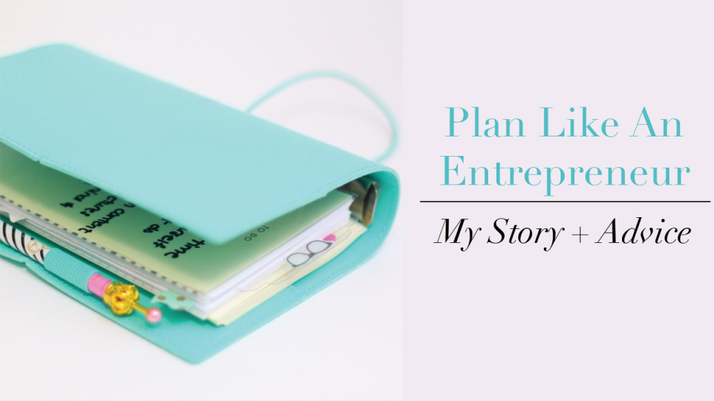 Plan-Like-an-Entrepreneur-My-Story-and-advice