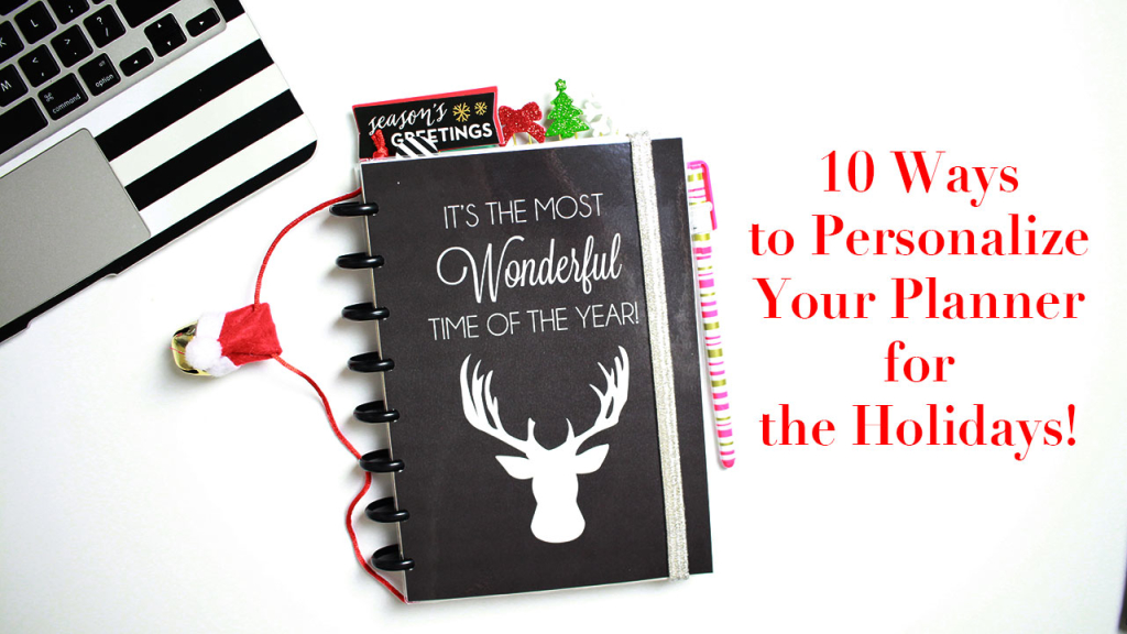 10 Ways to Personalize Your Planner for the Holidays