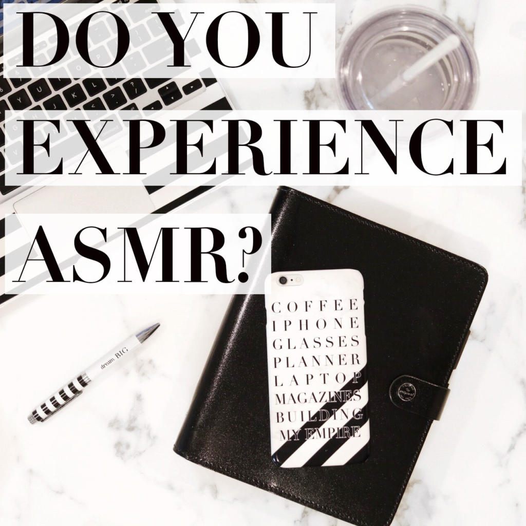 Do You Experience ASMR?