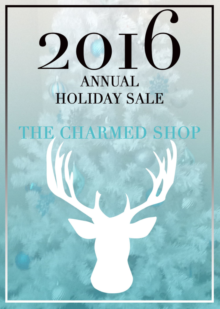 The CHARMED SHOP Annual Holiday Sale PREVIEW!