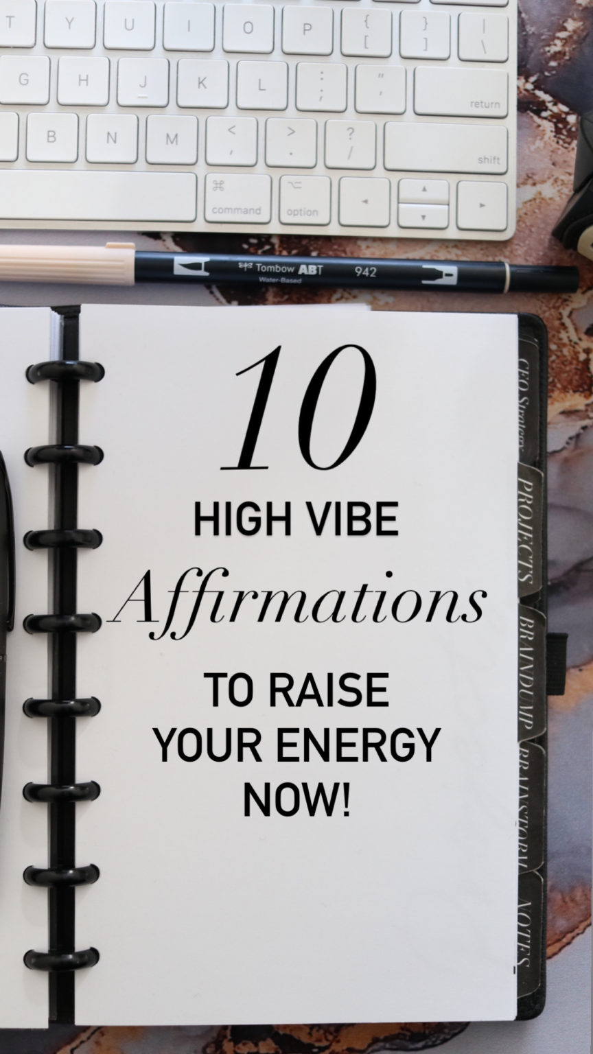 10 High Vibe Affirmations to Raise Your Energy Now - Strange & Charmed