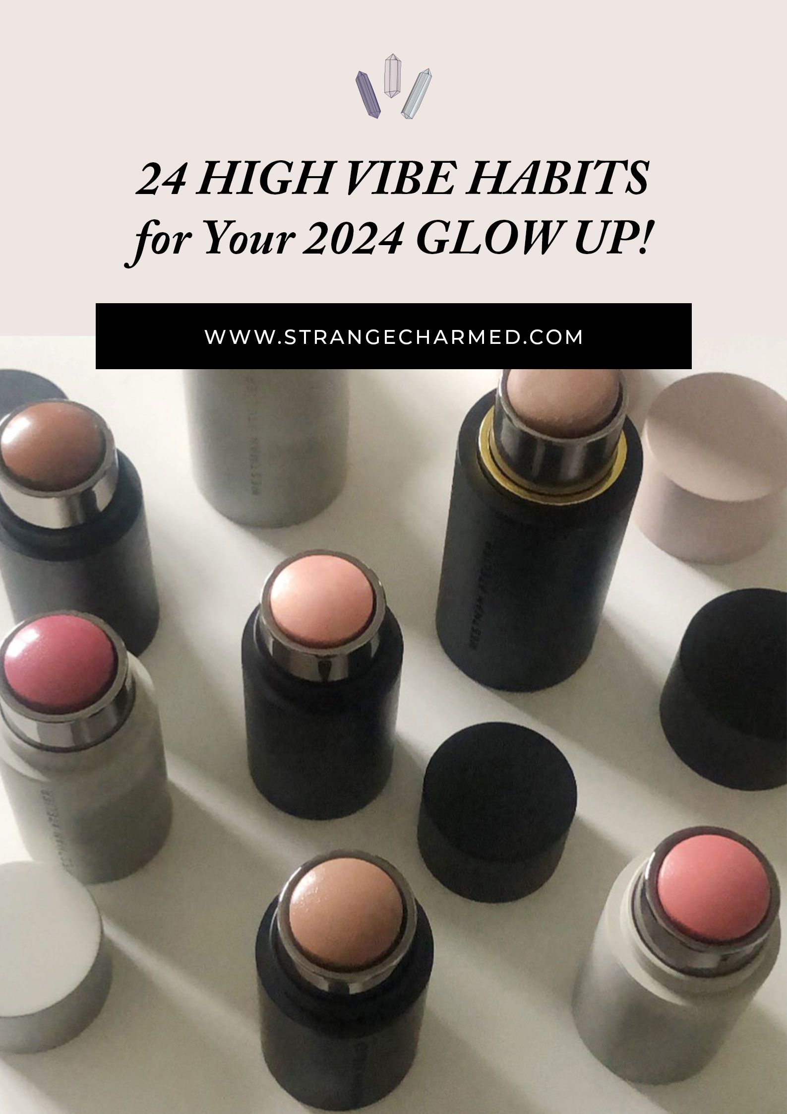 24 HIGH VIBE HABITS for Your 2024 GLOW UP - Strange & Charmed